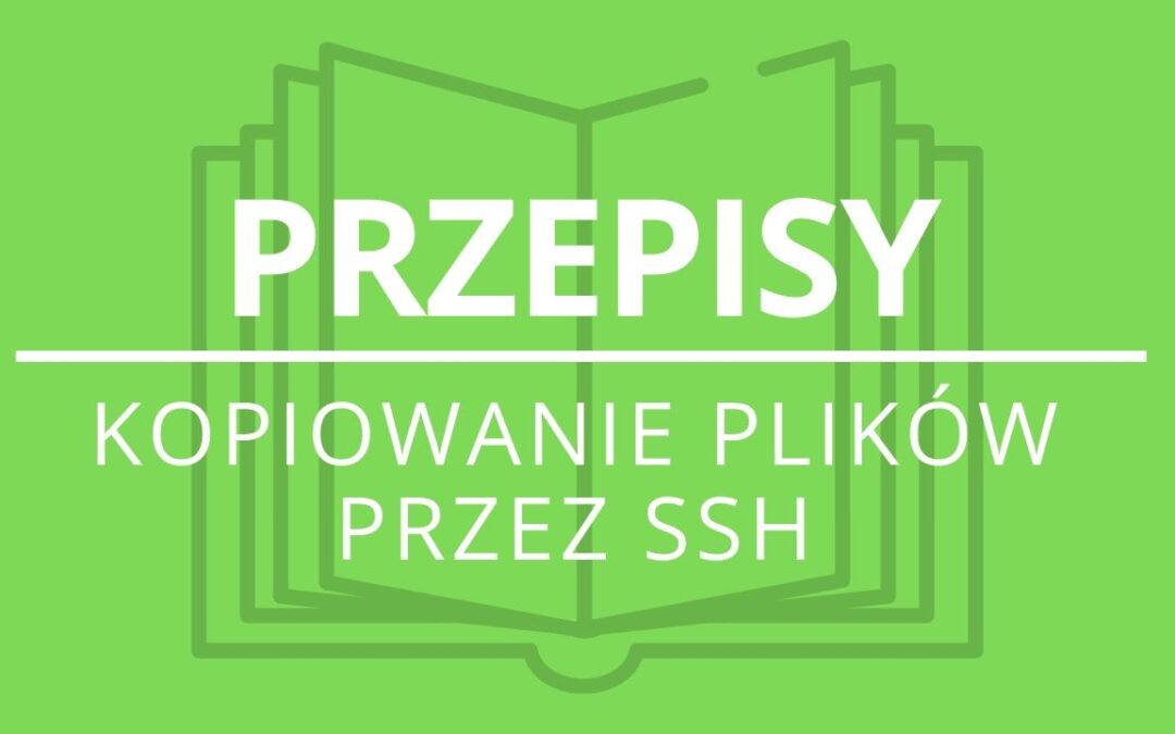Kopiowanie plików przez SSH