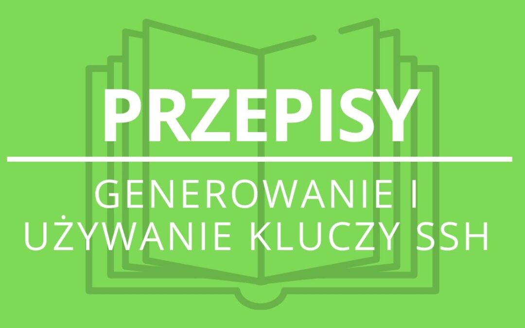 Generowanie i używanie kluczy SSH